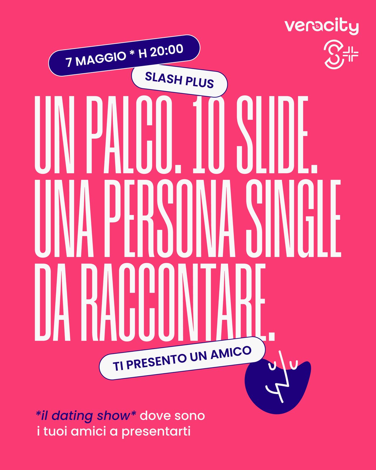 Il 7 maggio allo Slash+ del Vomero secondo appuntamento dell’unico dating show napoletano Ti Presento Un Amico