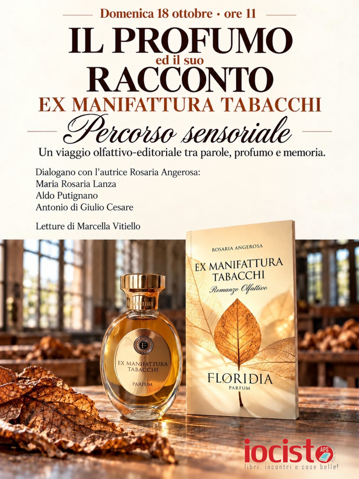 Domenica 18 ottobre da “IoCiSto” la presentazione del libro diventa percorso sensoriale con il romanzo olfattivo “Ex Manifattura Tabacchi”